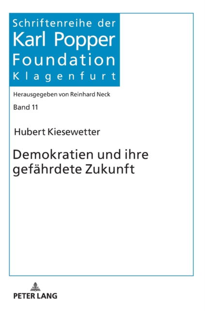 Demokratien und Ihre Gefaehrdete Zukunft - Hubert Kiesewetter - Books - Lang GmbH, Internationaler Verlag der Wi - 9783631884188 - September 14, 2022