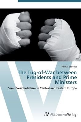 Cover for Sedelius · The Tug-of-War between Preside (Buch) (2012)