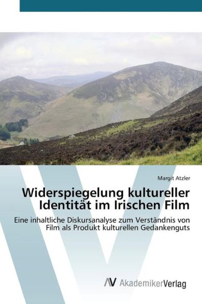 Cover for Atzler Margit · Widerspiegelung Kultureller Identitat Im Irischen Film (Pocketbok) (2015)