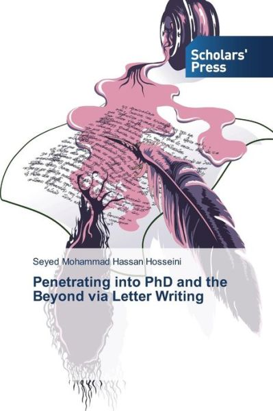 Cover for Hosseini Seyed Mohammad Hassan · Penetrating into Phd and the Beyond Via Letter Writing (Paperback Book) (2015)