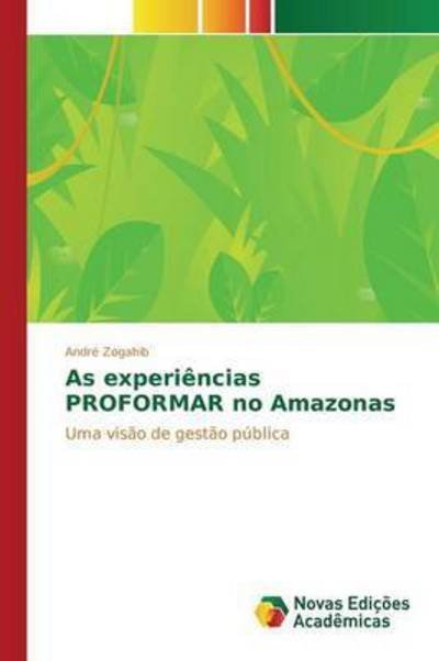 Cover for Zogahib Andre · As Experiencias Proformar No Amazonas (Taschenbuch) (2015)