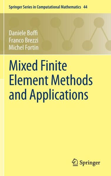 Cover for Daniele Boffi · Mixed Finite Element Methods and Applications - Springer Series in Computational Mathematics (Hardcover Book) [2013 edition] (2013)