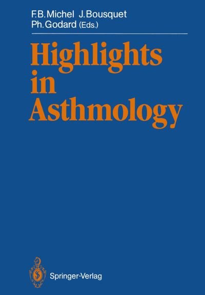Cover for F B Michel · Highlights in Asthmology (Paperback Book) [Softcover reprint of the original 1st ed. 1987 edition] (2011)