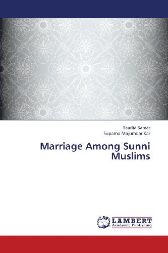 Marriage Among Sunni Muslims - Suparna Majumdar Kar - Books - LAP LAMBERT Academic Publishing - 9783659435188 - August 14, 2013