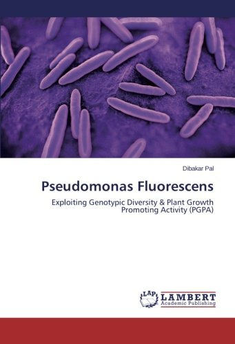 Cover for Dibakar Pal · Pseudomonas Fluorescens: Exploiting Genotypic Diversity &amp; Plant Growth Promoting Activity (Pgpa) (Pocketbok) (2014)