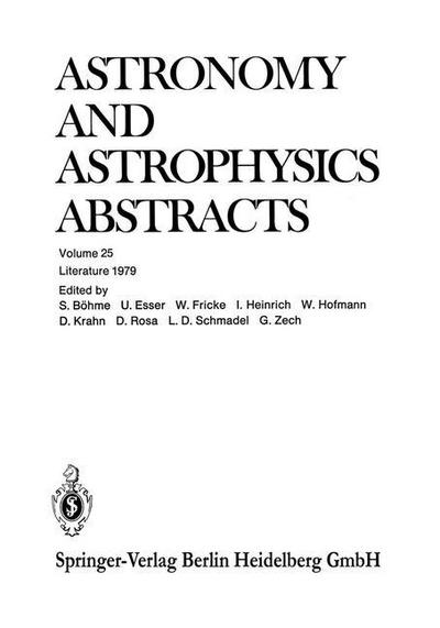 Cover for Siegfried Bohme · Literature 1979, Part 1 - Astronomy and Astrophysics Abstracts (Paperback Book) [Softcover reprint of the original 1st ed. 1979 edition] (2014)