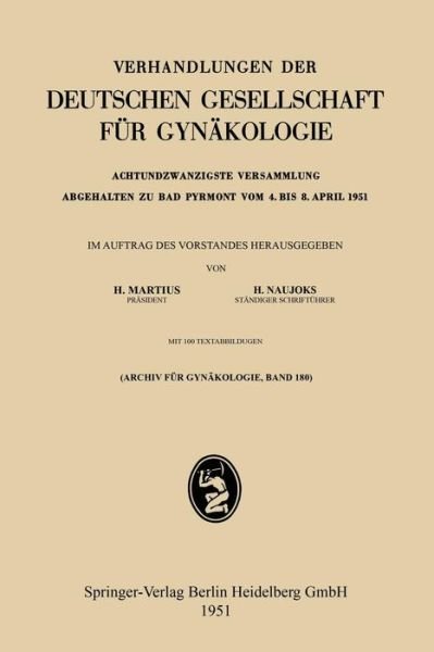 Cover for Heinrich Martius · Achtundzwanzigste Versammlung Abgehalten Zu Bad Pyrmont Vom 4. Bis 8. April 1951: Wissenschaftlicher Teil - Verhandlungen Der Deutschen Gesellschaft Fur Gynakologie (Pocketbok) (2014)