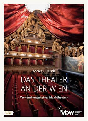 Cover for Andreas J. Hirsch · Das Theater an der Wien (Book) (2024)