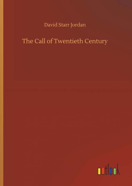 Cover for Jordan · The Call of Twentieth Century (Bog) (2018)