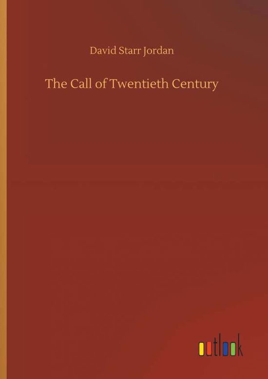 Cover for Jordan · The Call of Twentieth Century (Book) (2018)