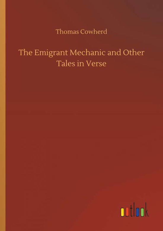 Cover for Cowherd · The Emigrant Mechanic and Other (Book) (2018)