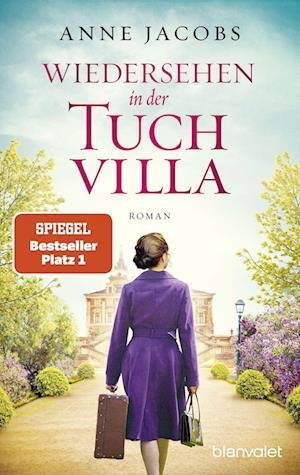 Cover for Anne Jacobs · Wiedersehen in der Tuchvilla (Book) (2022)