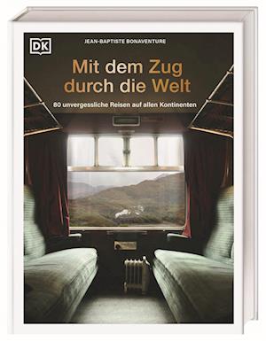 Cover for Jean-Baptiste Bonaventure · Mit dem Zug durch die Welt (Bok) (2024)