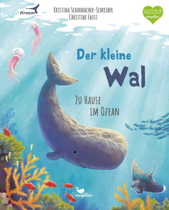 Cover for Kristina Scharmacher-Schreiber · Der kleine Wal - Zu Hause im Ozean (Inbunden Bok) (2021)