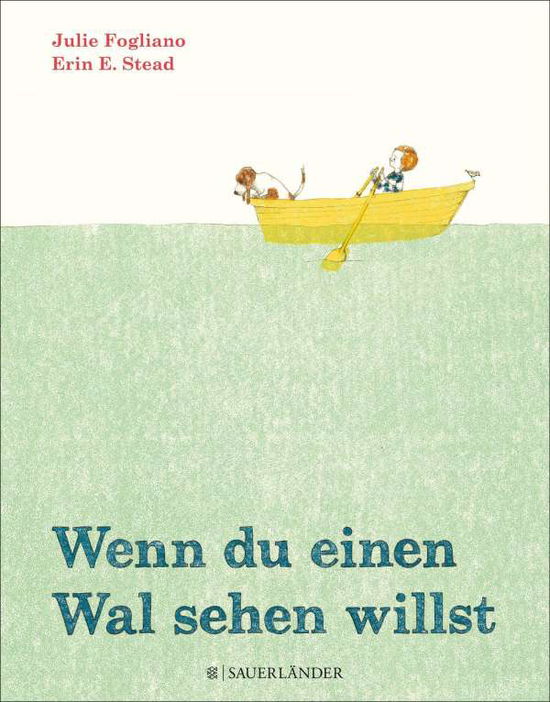 Cover for Fogliano · Wenn du einen Wal sehen willst (Buch)