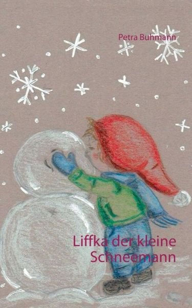Cover for Buhmann · Liffka der kleine Schneemann (Book) (2019)