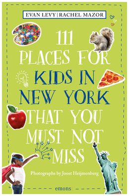 Cover for Evan Levy · 111 Places for Kids in New York That You Must Not Miss - 111 Places (Paperback Book) (2022)