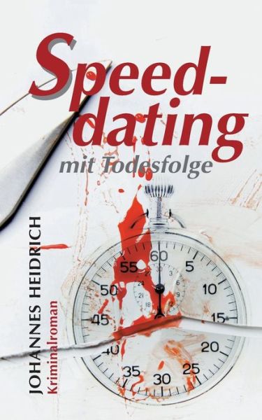 Cover for Johannes Heidrich · Speeddating mit Todesfolge (Paperback Book) (2018)