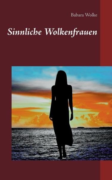 Cover for Wolke · Sinnliche Wolkenfrauen (Buch) (2019)