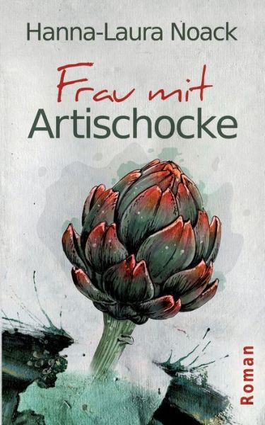 Cover for Noack · Frau mit Artischocke (Bok) (2020)