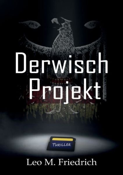 Cover for Friedrich · Derwisch-Projekt (Book) (2019)