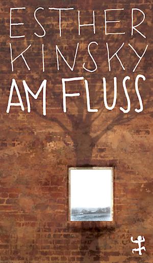 Cover for Esther Kinsky · Am Fluß (Book) (2023)