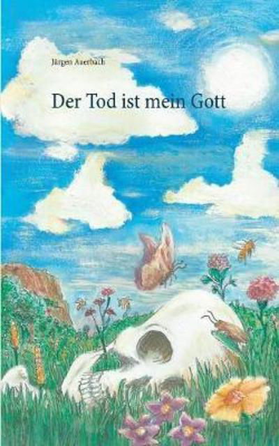 Cover for Auerbach · Der Tod ist mein Gott (Bok) (2018)