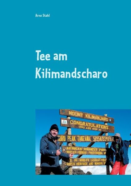 Cover for Arno Stahl · Tee am Kilimandscharo (Paperback Book) (2021)