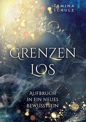 Cover for Zemina Schulz · Grenzenlos (Book) (2022)