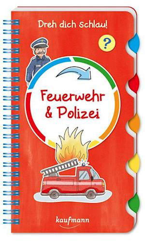 Dreh Dich Schlau - Feuerwehr & Polizei - Klara Kamlah - Książki -  - 9783780665188 - 