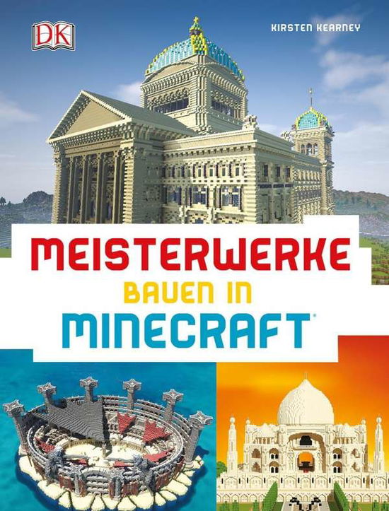 Meisterwerke bauen in Minecraft - Kearney - Books -  - 9783831033188 - 