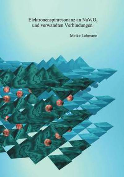 Cover for Meike Lohmann · Elektronenspinresonanz an NaV2O5 und verwandten Verbindungen (Paperback Book) [German edition] (2000)