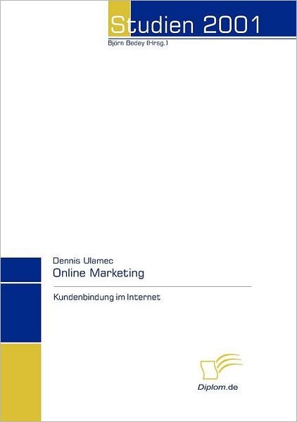 Cover for Dennis Ulamec · Online Marketing: Kundenbindung Im Internet (Paperback Book) [German edition] (2011)