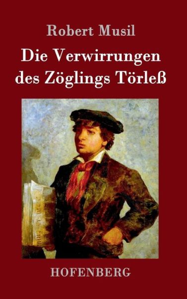 Cover for Robert Musil · Die Verwirrungen Des Zoglings Torless (Hardcover bog) (2015)