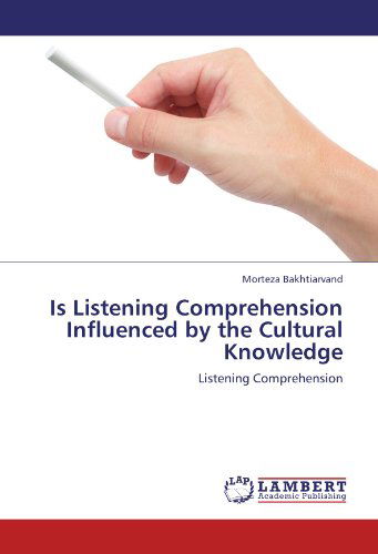 Cover for Morteza Bakhtiarvand · Is Listening Comprehension Influenced by the Cultural Knowledge (Paperback Book) (2011)