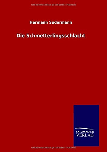 Cover for Hermann Sudermann · Die Schmetterlingsschlacht (Hardcover Book) [German edition] (2014)