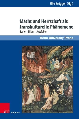 Cover for Elke Bruggen · Macht und Herrschaft als transkulturelle Phanomene: Texte - Bilder - Artefakte (Hardcover Book) (2021)