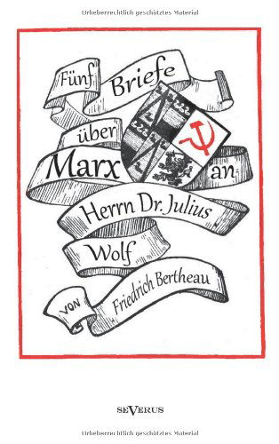 Cover for Friedrich Bertheau · Funf Briefe Uber Marx - Zeitgenossische Kritik an den Thesen Von Karl Marx (Paperback Book) [German edition] (2013)