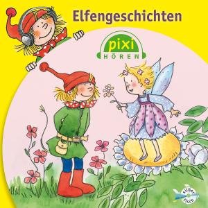 Pixi Horen: Elfengeschicht - Audiobook - Audio Book - HORBUCH HAMBURG - 9783867421188 - April 10, 2012