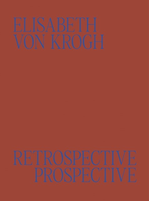 Cover for Ida Bringedal · Elisabeth von Krogh: Retrospective - Prospective: Ceramics 1972–2024 (Gebundenes Buch) (2024)