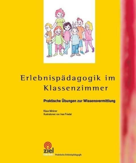 Erlebnispädagogik im Klassenzim - Minkner - Kirjat -  - 9783944708188 - 