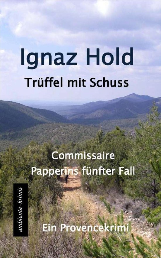Cover for Hold · Trüffel mit Schuss (Buch)