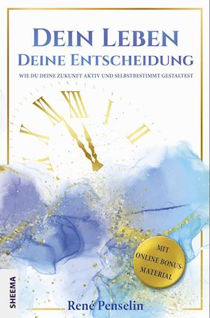 Cover for René Penselin · Dein Leben  Deine Entscheidung (Book) (2022)