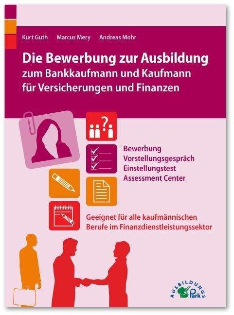 Cover for Guth · Die Bewerbung zur Ausbildung zum B (Bog)