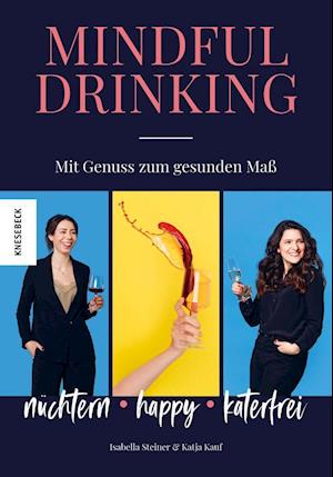Mindful Drinking - Isabella Steiner - Books - Knesebeck Von Dem GmbH - 9783957285188 - September 22, 2021
