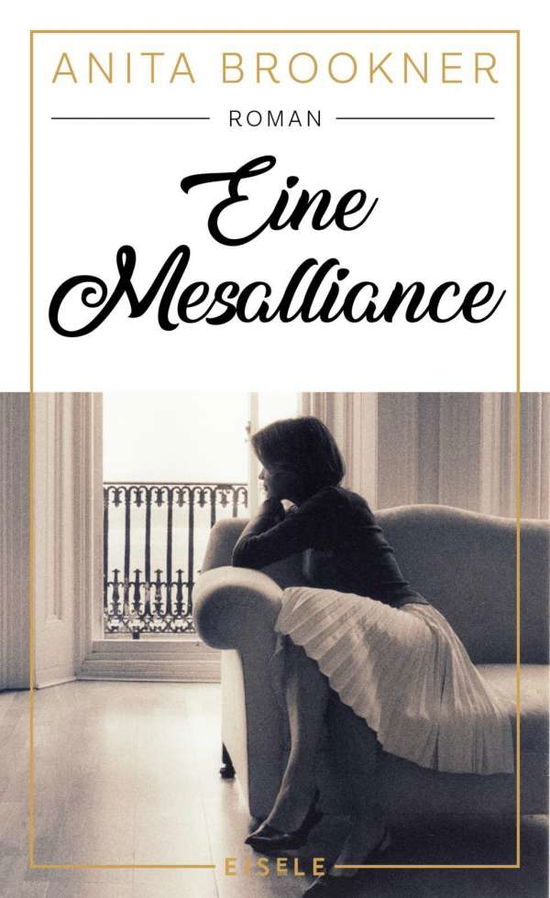 Eine Mesalliance - Anita Brookner - Libros - Julia Eisele Verlag GmbH - 9783961611188 - 1 de noviembre de 2021