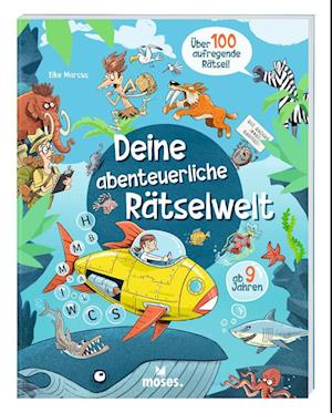 Deine abenteuerliche Rätselwelt - Eike Marcus - Bücher - moses Verlag - 9783964553188 - 7. Februar 2024