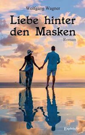 Cover for Wolfgang Wagner · Liebe hinter den Masken (Book) (2022)