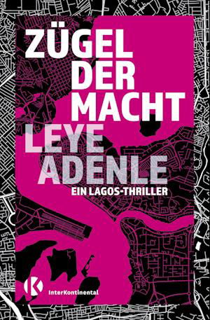 Cover for Leye Adenle · Zügel der Macht (Buch) (2024)