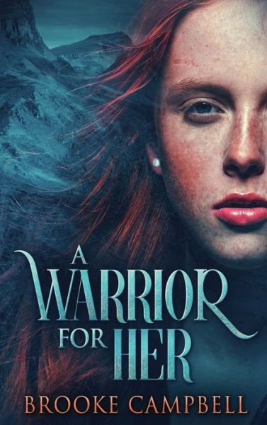 A Warrior For Her - Brooke Campbell - Books - Next Chapter - 9784824128188 - March 14, 2022